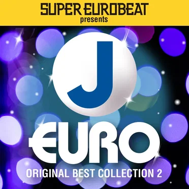 Super Eurobeat Presents J-Euro Original Best Collection 2 by Various Artists - album cover