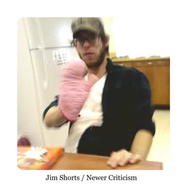 Newer Criticism by Jim Shorts - album cover