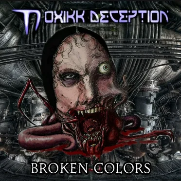 Broken Colors by Toxikk Deception - album cover
