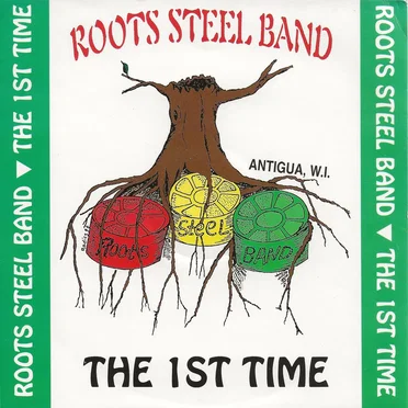 The 1st Time by Roots Steel Band - album cover