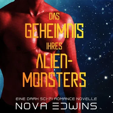 Das Geheimnis ihres Alien-Monsters by Nova Edwins - album cover