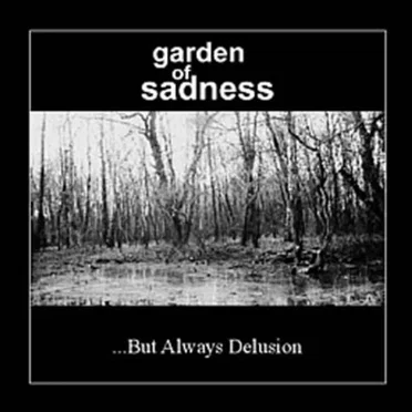 ...but always delusion by Garden of Sadness - album cover