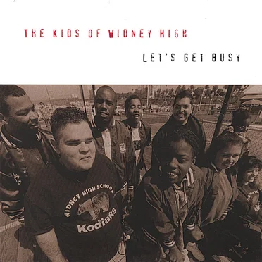 Let's Get Busy by The Kids of Widney High - album cover
