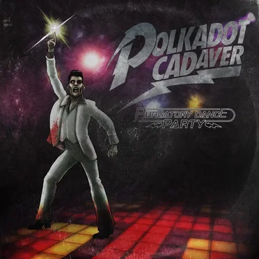 Purgatory Dance Party (2020) by Polkadot Cadaver - album cover