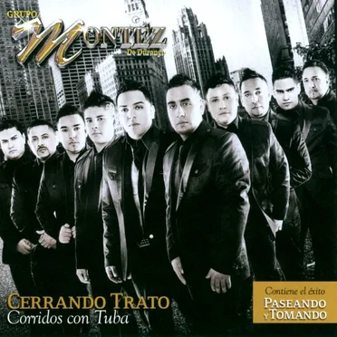 Cerrando trato: Corridos con tuba by Grupo Montéz de Durango - album cover