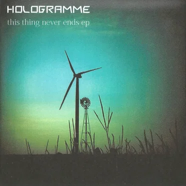 This Thing Never Ends EP by HOLOGRAMME - album cover