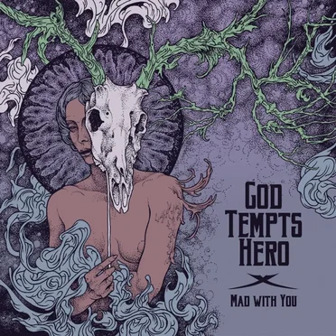 Mad With You by God Tempts Hero - album cover
