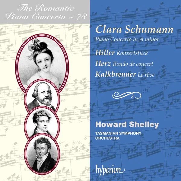 The Romantic Piano Concerto, Volume 78: Schumann: Piano Concerto in A minor / Hiller: Konzertstück / Herz: Rondo de concert / Kalkbrenner: Le rêve