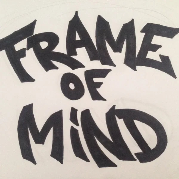 Frame of Mind