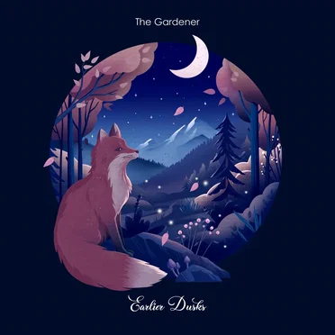 Earlier Dusks by The Gardener - album cover
