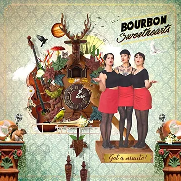 Got a Minute? by Bourbon Sweethearts - album cover