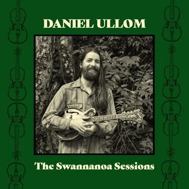 The Swannanoa Sessions by Daniel Ullom - album cover