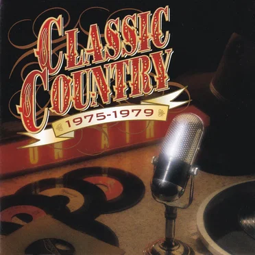 Classic Country: 1975–1979 by Various Artists - album cover
