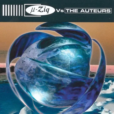 µ-Ziq vs. The Auteurs