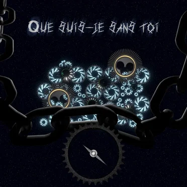 Que suis‐je sans toi