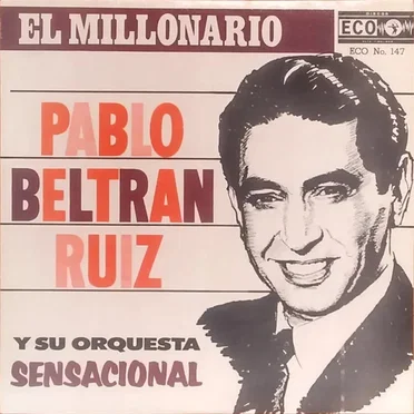 El millonario by Pablo Beltrán Ruiz y su Orquesta Sensacional - album cover