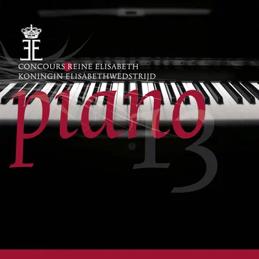 Queen Elisabeth Competition - Piano 2013 (Live) by Various Artists - album cover