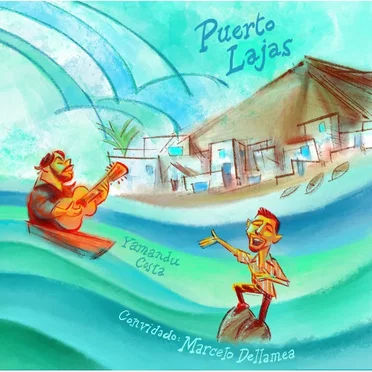 Puerto Lajas feat Humberto Araújo