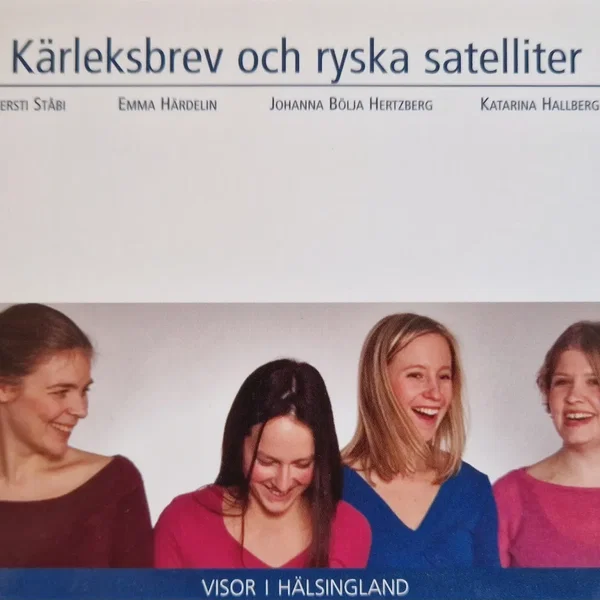 Kärleksbrev och ryska satelliter: Visor i Hälsingland