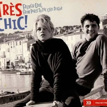 Très chic ! French Cool From Paris to the Côte d’Azur by Various Artists - album cover