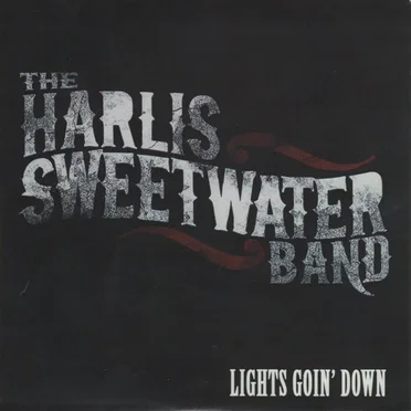 Lights Goin' Down by Harlis Sweetwater Band - album cover