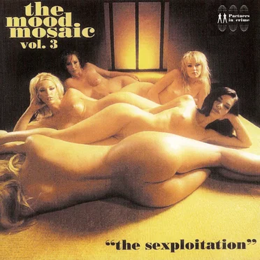 The Mood Mosaic 3: The Sexploitation by Various Artists - album cover