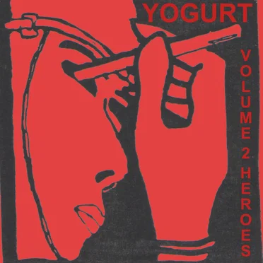 Yogurt Volume Two: "HEROES" by Yogurt - album cover