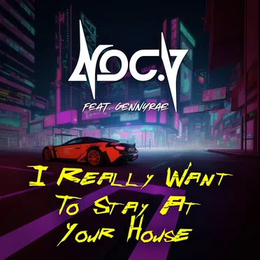 I Really Want To Stay At Your House