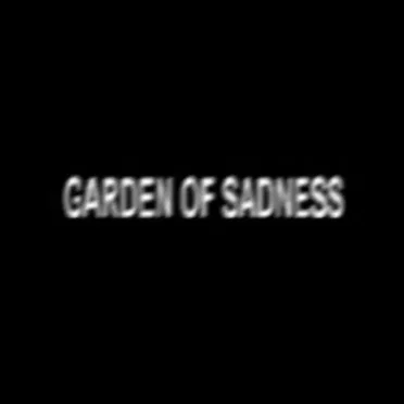 garden of sadness