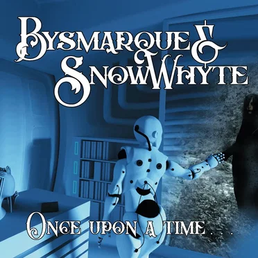 Once Upon a Time... by Bysmarque & Snowwhyte - album cover