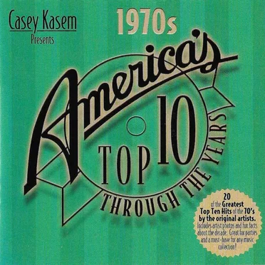 Casey Kasem Presents America's Top 10 Through the Years: 1970s by Various Artists - album cover