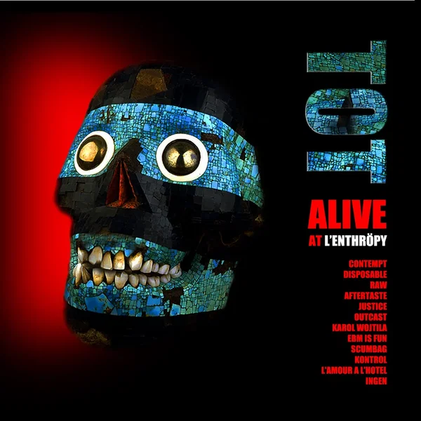 Alive at L'enthröpy