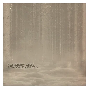 A Collection of Songs & A Dedication to Chris Torpy by Various Artists - album cover