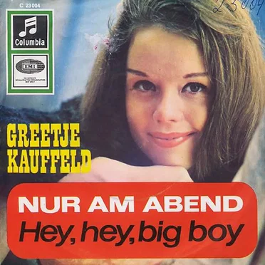 Nur am Abend / Hey, Hey Big Boy