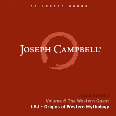 The Western Quest, Lecture 1: Origins of Western Mythology by Joseph Campbell - album cover