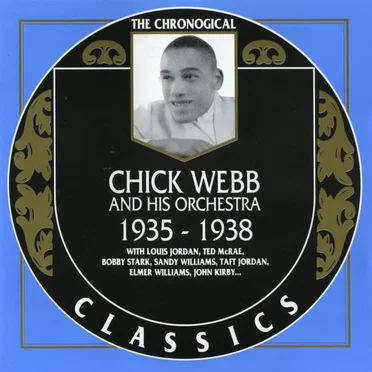 The Chronological Classics: Chick Webb and His Orchestra 1935–1938
