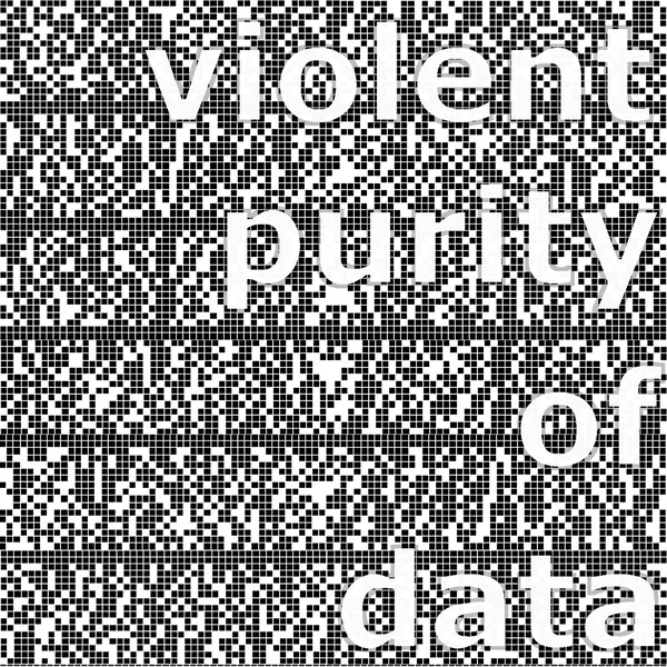 violent purity of data