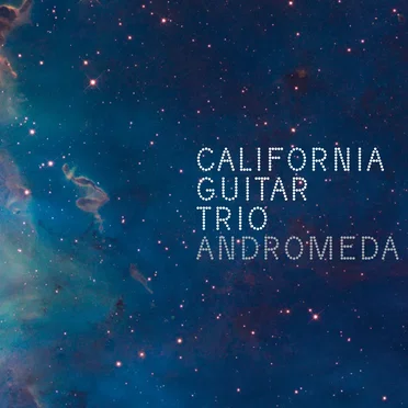 Andromeda by California Guitar Trio - album cover