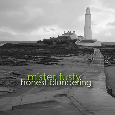 Honest Blundering by Mister Fusty - album cover