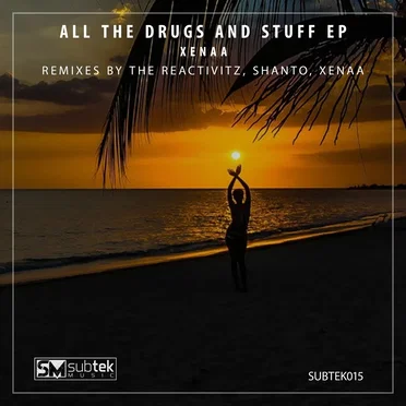 All the Drugs and Stuff EP by XENAA - album cover