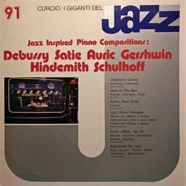 Jazz Inspired Piano Compositions: Debussy, Satie, Auric, Gershwin, Hindemith, Erwin Schulhoff - I Giganti Del Jazz Vol. 91