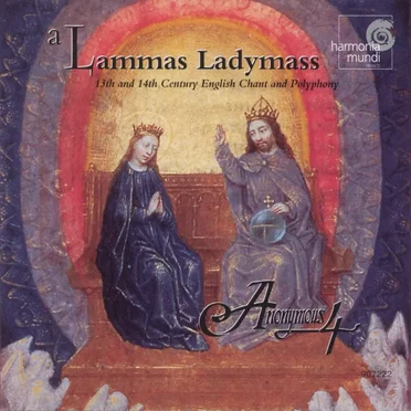 A Lammas Ladymass: 13th and 14th Century English Chant and Polyphony