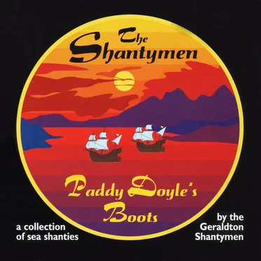 Paddy Doyle’s Boots: A Collection of Sea Shanties