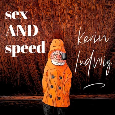 sex AND speed by Kevin Ludwig - album cover