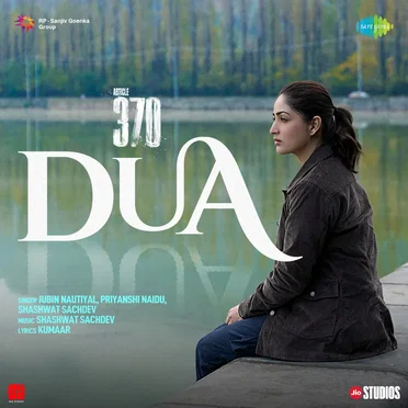 Dua (From “Article 370”)