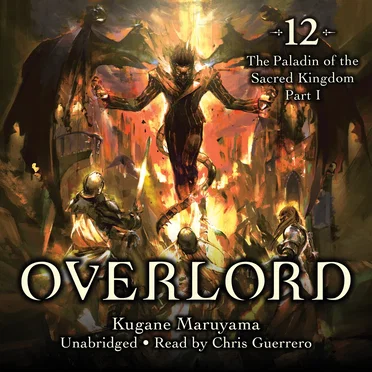 Overlord, Vol. 12: The Paladin of the Sacred Kingdom Part I by Kugane Maruyama - album cover