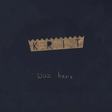 K.R.I.T. Wuz Here by Big K.R.I.T. - album cover