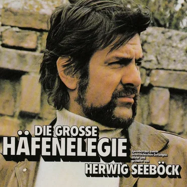 Die grosse Häfenelegie - Episoden aus einem österreichischen Gefängnis - Erlebt und gestaltet von Herwig Seeböck
