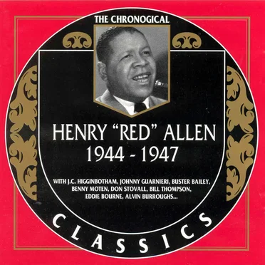 The Chronological Classics: Henry "Red" Allen 1944-1947