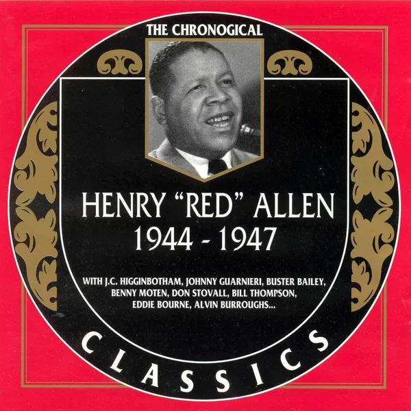 The Chronological Classics: Henry "Red" Allen 1944-1947